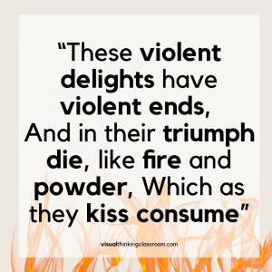 Romeo and Juliet famous quote these violent delights have violent ends